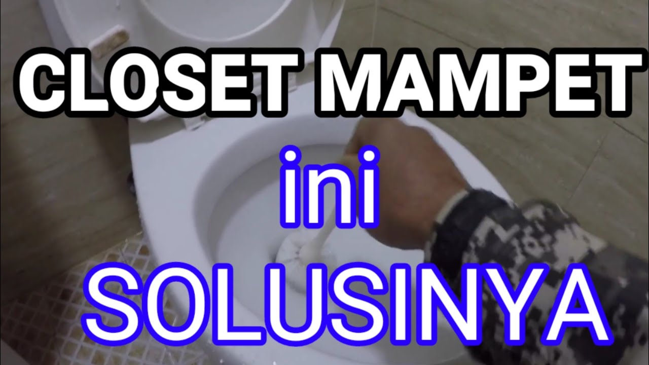 cara mengatasi closet duduk mampet/kesumbat