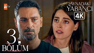 Aynadaki Yabancı | 3.Bölüm 4K