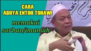 Abuya entoh tohawi Cilongok..ketika memakai sorban/imamah