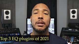 My Top 3 EQ Plugins of 2021
