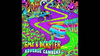 GMS & Dickster - Adverse Cambers | Full Album