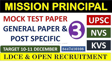 MOCK TEST NO.3 - MISSION PRINCIPAL & VICE PRINCIPAL - UPSC & NVS - LDCE & OPEN RECRUITMENT !!