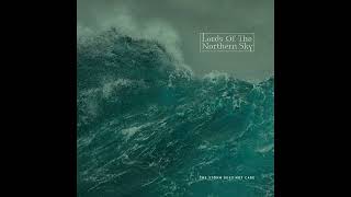 Lords Of The Northern Sky - The Storm Does Not Care