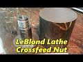 LeBlond Lathe Cross-Feed Nut Part 1