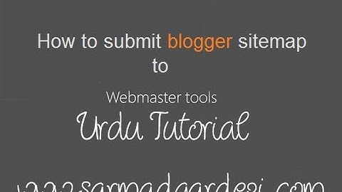 How to Submit Sitemap and Robot Txt file for Blogger Urdu Tutorial