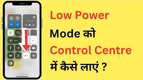 How To Add Low Power Mode To Control Center In iPhone