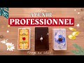 VOTRE AVENIR PROFESSIONNEL 💸🤍 - Tirage Intemporel au choix✨