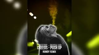 CREEDS - PUSH UP (ROWDY REMIX) Resimi