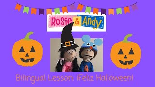 Rosie & Andy Spanish For Kids- Bilingual Lesson - Happy Halloween Feliz Halloween