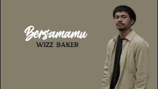 Wizz Baker - Bersamamu