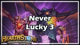 [Hearthstone] Never Lucky 3