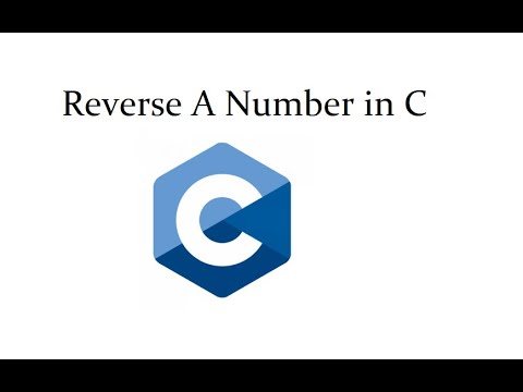 Reverse A Number in C - YouTube