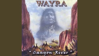 Video thumbnail of "Wayra - Canyon River"