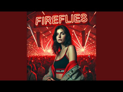 FIREFLIES (TECHNO)