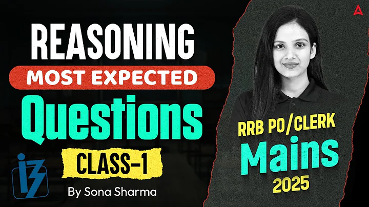 IBPS RRB PO/Clerk Mains Reasoning 2025 | Class-1 | Gramin Bank Mains Reasoning Expected Questions