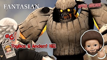 FANTASIAN - Walkthrough | Toybox and Ancient Hill  [ Chapter 6 ] | Apple Arcade