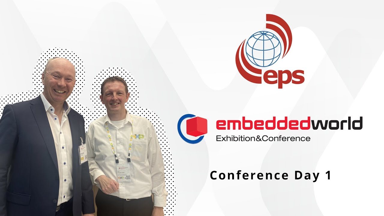 EPS Global at Embedded World 2025 | Day One - YouTube