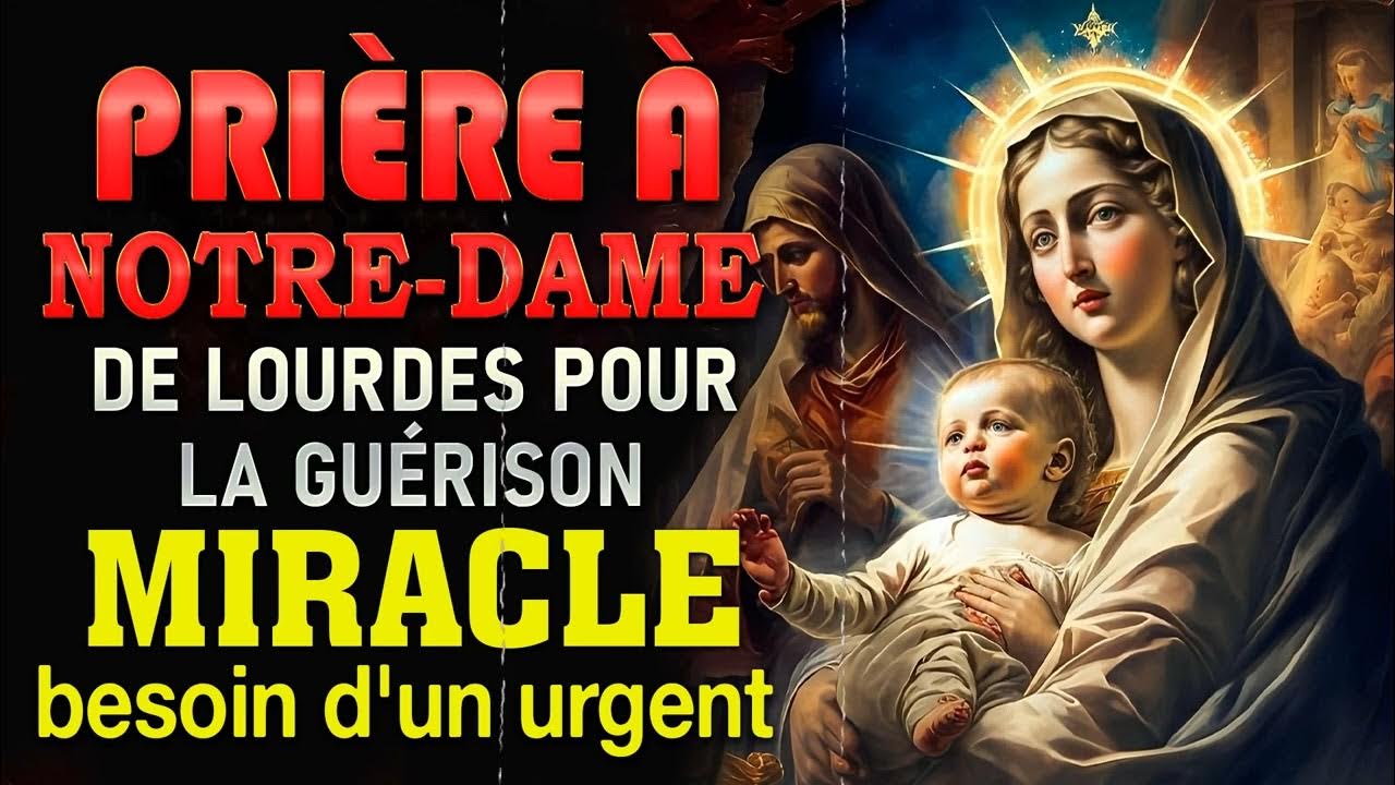 Prière MIRACULEUSE à NOTRE DAME de Lourdes Pour TOUS CEUX qui ONT
