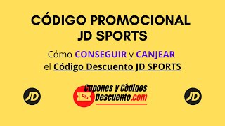 Código Promocional Jd Sports España 2025 Cómo Conseguir Y Canjear El Código Descuento Jd Sports