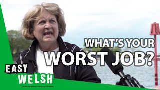 What Was Your Worst Job? | Easy Welsh 8