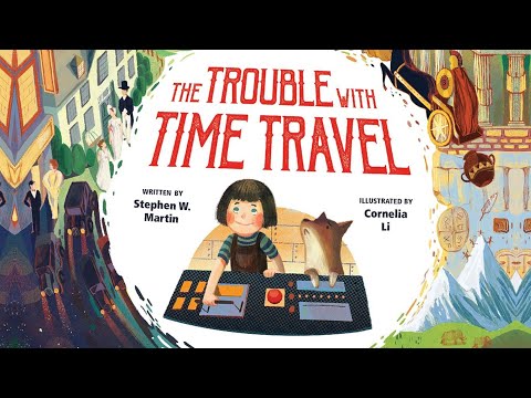 The Trouble With Time Travel Read Aloud Funny Story For Kids