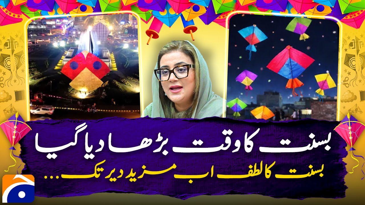 Basant Festival Time Extended, More Time for Flying Kites and Fun | Breaking News
