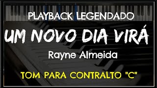 🎤 Um Novo Dia Virá (PLAYBACK LEGENDADO no Piano – TOM CONTRALTO “C”) Rayne Almeida, by Niel Nascto