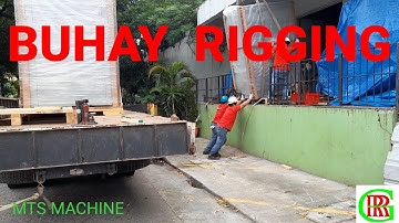 UNLOADING, LIFTING TO POSITIONING OF   2 SET MTS MACHINE  |  BUHAY RIGGING