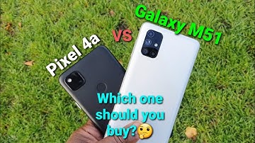 Pixel 4a VS Galaxy M51. Which one should you buy?🤔. Not an obvious choice as you might think.