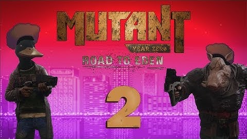 Mutant Year Zero: The High Ground - Episode 2 - Frienemies