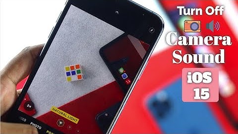 How To Turn Off Camera Shutter Sound On Any iPhone [iOS 15]
