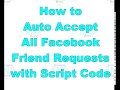 How to Auto Accept Facebook ⓕ Friend Requests at Once - NON SCAM