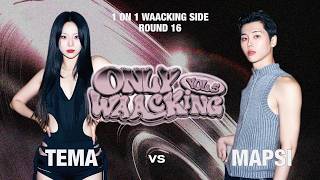 TEMA vs MAPSI | 1on1 side for waackers |  Ronud of 16 |  ONLY WAACKING VOL.5 | KOREA