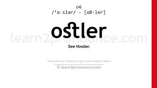 Pronunciation of Ostler | Definition of Ostler