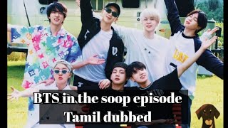 BTS in the soop episode in Tamil dubbed