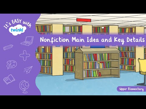 Nonfiction Main Idea And Key Details For Kids Reading Comprehension It S Easy With Twinkl 