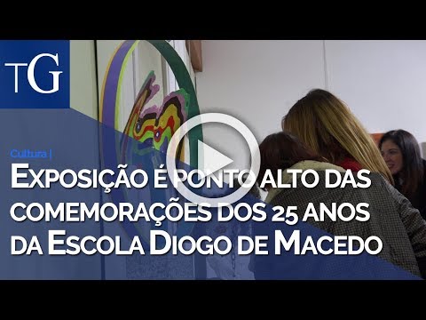 Exposição é ponto alto das comemorações dos 25 anos da Escola Diogo de Macedo