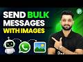 Send Bulk WhatsApp Messages with Images for Free (Full Setup)