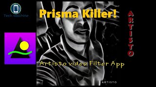 Artisto Video art Filter | Android App | Prisma Killer | Tech Machine screenshot 4