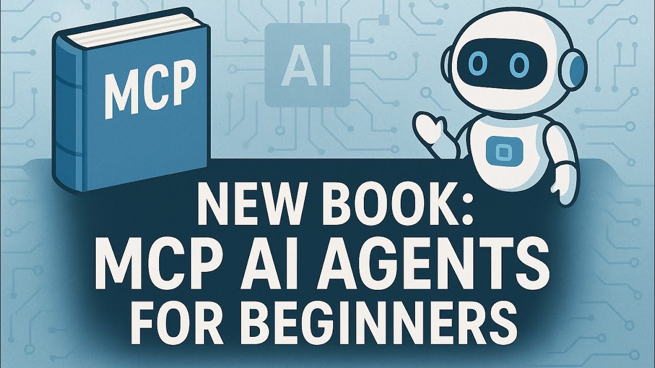 New Book : Model Context Protocol : Advanced AI Agents for beginners ...