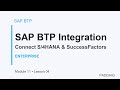 SAP BTP Integration: Connect with SAP Systems (S/4HANA, SuccessFactors)