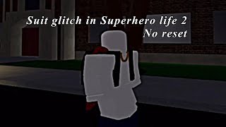 How To Do Suit Glitch In Super Hero Life 2 Without Reset