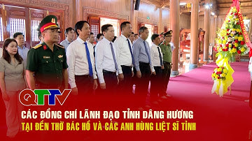 CÁC ĐỒNG CHÍ LÃNH ĐẠO TỈNH DÂNG HƯƠNG TẠI ĐỀN THỜ BÁC HỒ VÀ CÁC ANH HÙNG LIỆT SĨ TỈNH| QTTV