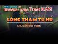Karaoke tone Nam -Lòng Tham Tu Hú : Chuyện Đời 1985
