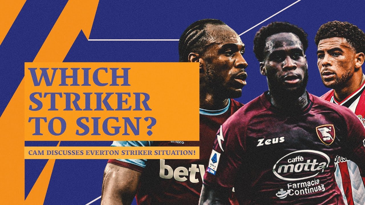 Which Striker SHOULD Everton Sign This Summer! - YouTube