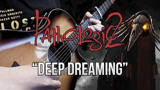 Deep Dreaming - Pathologic 2 OST (Fingerstyle Guitar Cover)