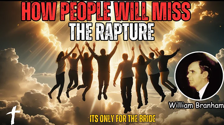 What's the REAL Reason Some Won't See the Rapture? || William Branham