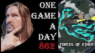 One Game a Day 862 | Forces of Ether