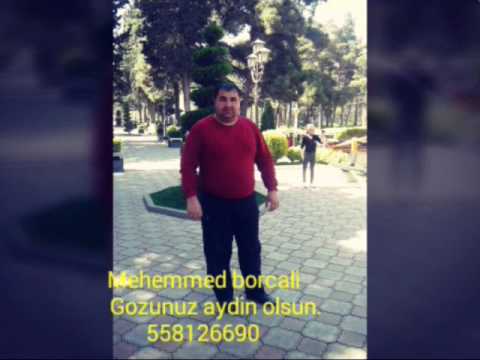 Mehemmed borcali.gozunuz aydin olsun.