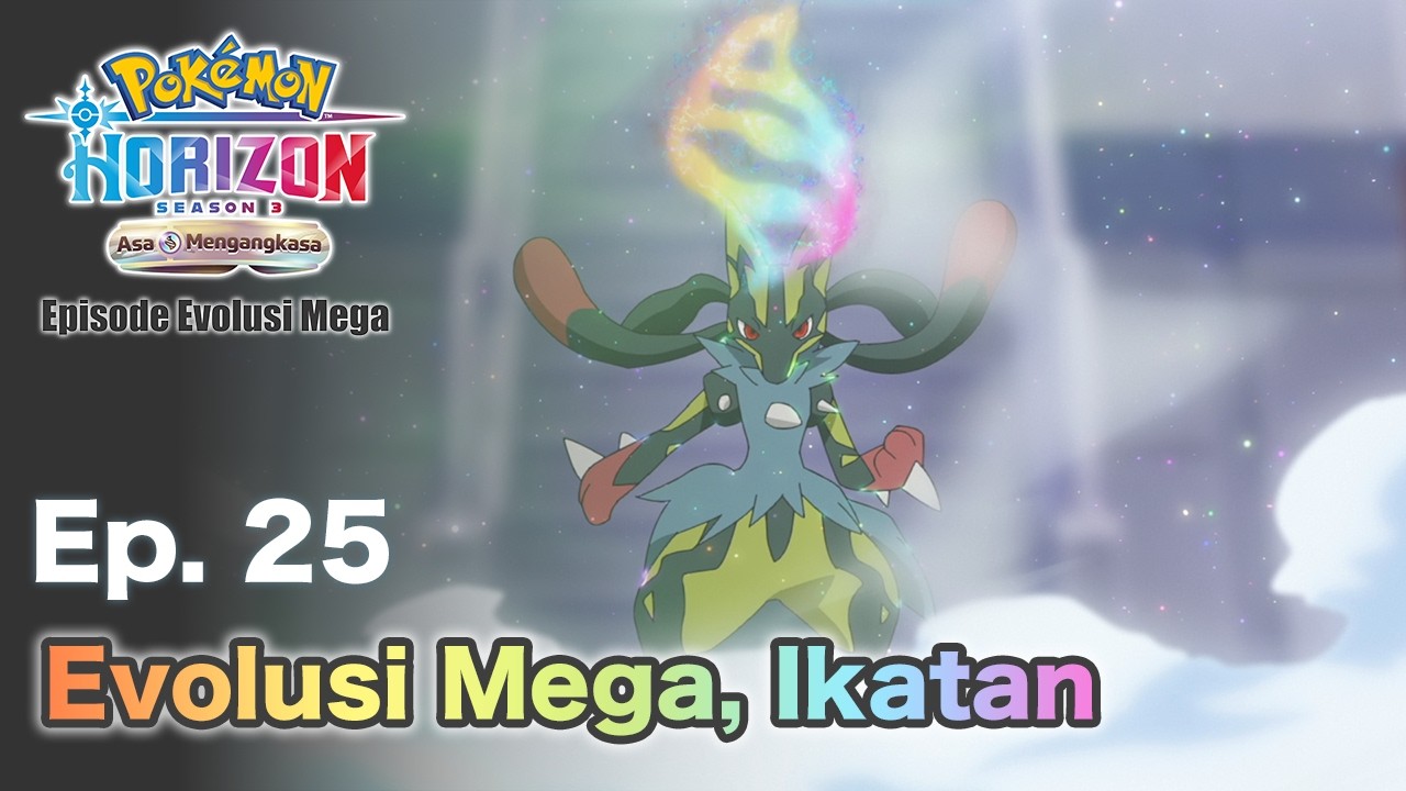 Pokémon Horizon: Season 3 - Asa Mengangkasa Episode Evolusi Mega | Episode 25 | Pokémon Indonesia